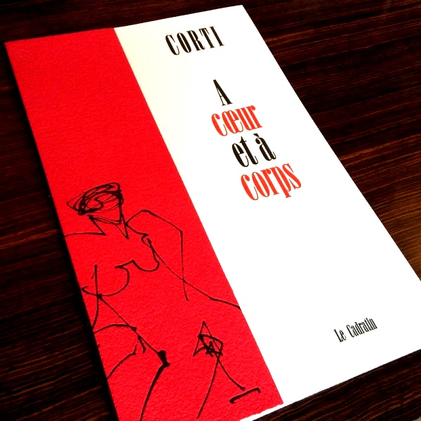 À cœur et à corps - Corti